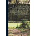 Encyclopedia of Virginia Biography, Under the Editorial Supervision of Lyon Gardiner Tyler; Volume 1 - Paperback