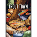Trout Town - Hardcover
