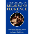 The Building of Renaissance Florence: An Economic and Social History - Paperback