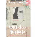 With Love, Ruthie: A Southern Christmas Novel - Paperback