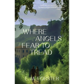 Where Angels Fear to Tread (Warbler Classics Annotated Edition) - Paperback