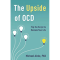 Upside of OCD: Flip the Script to Reclaim Your Life - Hardcover
