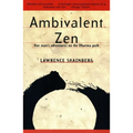 Ambivalent Zen: One Man's Adventures on the Dharma Path - Paperback