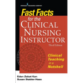 Fast Facts for the Clinical Nursing Instructor: Clinical Teaching in a Nutshell - Paperback