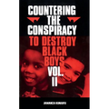 Countering the Conspiracy to Destroy Black Boys Vol. II: Volume 2 - Paperback