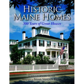 Historic Maine Homes: 300 Years of Great Houses - Paperback