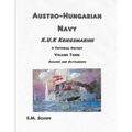 Austro Hungarian Navy KuK Kriegsmarine A Pictorial History Volume Three: Sailors and Battleships - Paperback