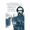 Forgotten Stonewall of the West - Hardcover