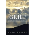 Journey From Grief: Life Transformation after Loss - Paperback