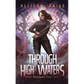 Through High Waters - Paperback