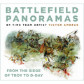 Battlefield Panoramas: From the Siege of Troy to D-Day - Paperback