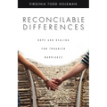 Reconcilable Differences: Hope and Healing for Troubled Marriages - Paperback