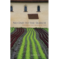 No End to the Search: Experiencing Monastic Life Volume 50 - Paperback