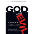 God and Evil: The Case for God in a World Filled with Pain - Paperback