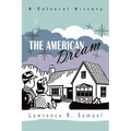The American Dream: A Cultural History - Hardcover