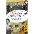 Wicked Crescenta Valley - Hardcover