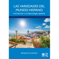 Las Variedades del Mundo Hispano: Introducción a la Dialectología Española - Paperback