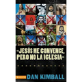 Jesús Los Convence, Pero La Iglesia No: Perspectivas de Una Generación Emergente = They Like Jesus But Not the Church - Paperback