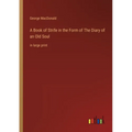 A Book of Strife in the Form of The Diary of an Old Soul: in large print - Paperback