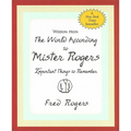 Wisdom from the World According to Mister Rogers: Important Things to Remember - Novelty