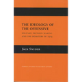 The Ideology of the Offensive: Military Decision Making and the Disasters of 1914 - Paperback