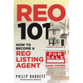 Reo 101: How To Become A REO Listing Agent - Paperback