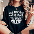 Just Remember When I Say Have A Nice Day Tee