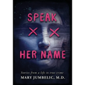 Speak Her Name: Stories from a Life in True Crime - Hardcover