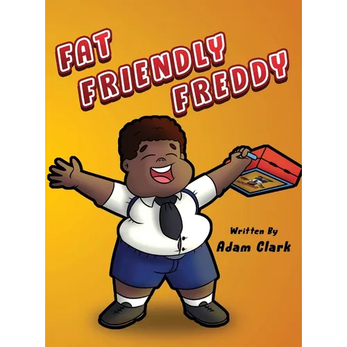 Fat Friendly Freddy - Hardcover