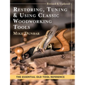 Restoring, Tuning & Using Classic Woodworking Tools: Updated and Updated Edition - Hardcover