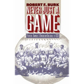 Never Just a Game: Players, Owners, and American Baseball to 1920 - Paperback