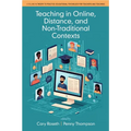 Teaching in Online, Distance, and Non-Traditional Contexts - Hardcover