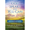 God Speaks and You Can Hear Him: Understanding Prophets, Your Gift of Prophecy, and Keys to Cultivating a Healthy Prophetic Culture - Paperback