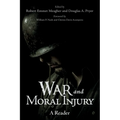 War and Moral Injury: A Reader - Hardcover
