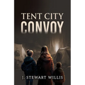 Tent City Convoy - Paperback