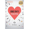 Cree en ti: Descubre el poder de transformar tu vida - Paperback