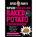 Spud Man's Spudtacular Baked Potato Cookbook - Hardcover