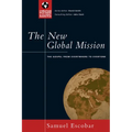 The New Global Mission: The Gospel from Everywhere to Everyone - Paperback