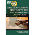 Louisiana Notary Exam Sidepiece to the 2023 Study Guide: Tips, Index, Forms-Essentials Missing in the Official Book - Hardcover