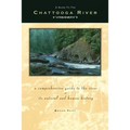 Guide to the Chattooga River: A Comprehensive Guide to the River and Its Natural and Human History - Paperback