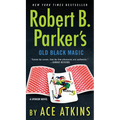 Robert B. Parker's Old Black Magic - Mass Market Paperbound