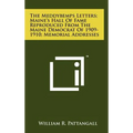 The Meddybemps Letters; Maine's Hall Of Fame Reproduced From The Maine Democrat Of 1909-1910; Memorial Addresses - Hardcover