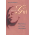 Almost a Girl: Male Writers and Female Identification - Paperback