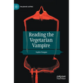 Reading the Vegetarian Vampire - Hardcover