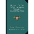 History Of The 363rd Infantry Regiment: One Regiment Of The 91st Division In World War II - Paperback