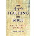 The Art of Teaching the Bible - Paperback