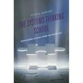 The Systems Thinking School: Redesigning Schools from the Inside-Out - Paperback