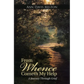 From Whence Cometh My Help: A Journey Through Grief - Paperback