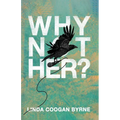 Why Not Her? A Manifesto For Culture Change - Paperback