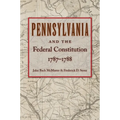 Pennsylvania and the Federal Constitution, 1787-1788 - Hardcover